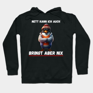 Nett kann ich auch, bringt aber nix Hoodie